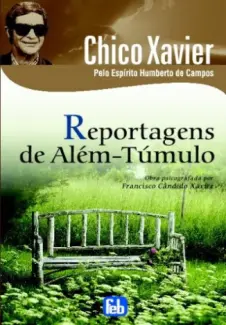 Baixar Livro Reportagens de Alem-Tumulo - Francisco Candido Xavier em ePub PDF Mobi ou Ler Online