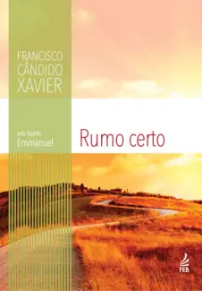 Baixar Livro Rumo Certo - Francisco Candido Xavier em ePub PDF Mobi ou Ler Online