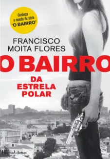 Baixar Livro O Bairro da Estrela Polar - Francisco Moita Flores em ePub PDF Mobi ou Ler Online