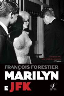 Baixar Livro Marilyn e Jfk - François Forestier em ePub PDF Mobi ou Ler Online