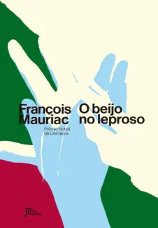 Baixar Livro O Beijo no Leproso - François Mauriac em ePub PDF Mobi ou Ler Online