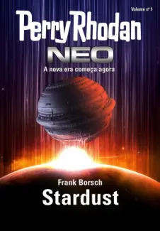 Baixar Livro Perry Rhodan Neo 001 - Stardust - Frank Borsch em ePub PDF Mobi ou Ler Online