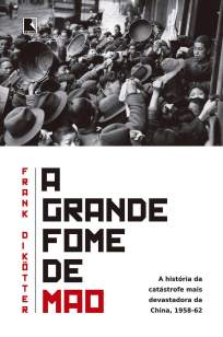 Baixar Livro A Grande Fome de Mao - Frank Dikötter em ePub PDF Mobi ou Ler Online