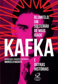 Baixar Livro Blumfeld, um Solteirão de mais Idade e Outras Histórias - Franz Kafka em ePub PDF Mobi ou Ler Online