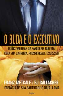 Baixar Livro O Buda e o Executivo - Franz Metcalf em ePub PDF Mobi ou Ler Online