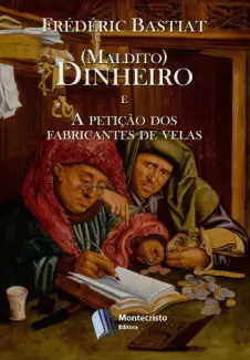Baixar Livro (Maldito) Dinheiro - Frédéric Bastiat em ePub PDF Mobi ou Ler Online