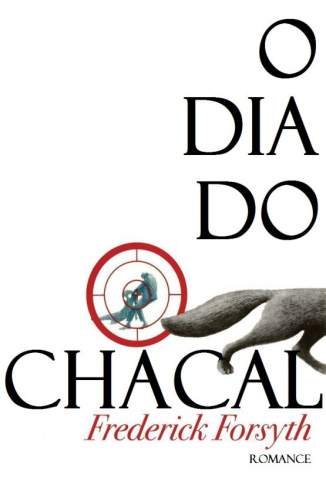 Baixar Livro O Dia do Chacal - Frederick Forsyth em ePub PDF Mobi ou Ler Online