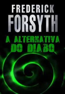A Alternativa do Diabo    -  Frederick Forsyth  