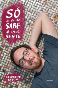 Baixar Livro Só a Gente Sabe o que Sente - Frederico Elboni em ePub PDF Mobi ou Ler Online