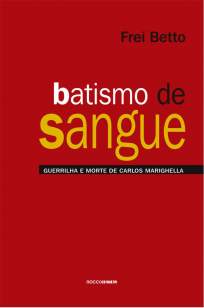 Baixar Livro Batismo de Sangue - Frei Betto em ePub PDF Mobi ou Ler Online