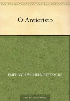 O Anticristo  -  Friedrich Nietzsche