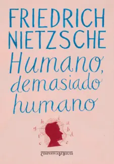 Baixar Livro Humano, demasiado humano - Friedrich Nietzsche em ePub PDF Mobi ou Ler Online