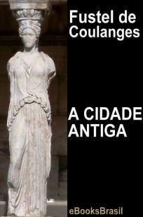 Baixar Livro A Cidade Antiga - Fustel de Coulanges em ePub PDF Mobi ou Ler Online