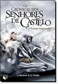 Baixar Livro O Poder Verdadeiro - Crônicas dos Senhores de Castelo Vol. 1 - G. Brasman em ePub PDF Mobi ou Ler Online
