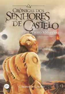 Efeito Manticore  -  Crônicas dos Senhores de Castelo  - Vol.  2  -  G. Brasman