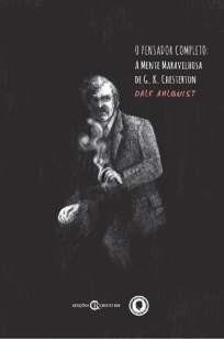 Baixar Livro O Pensador Completo: a Mente Maravilhosa de G. K. Chesterton - G. K. Chesterton em ePub PDF Mobi ou Ler Online