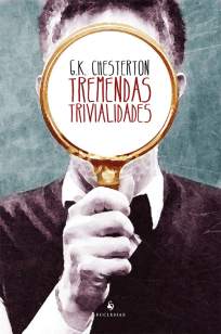Baixar Tremendas Trivialidades - G. K. Chesterton ePub PDF Mobi ou Ler Online