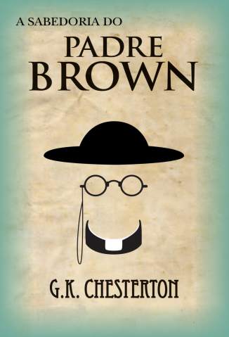 Baixar A Sabedoria do Padre Brown - G.K. Chesterton ePub PDF Mobi ou Ler Online