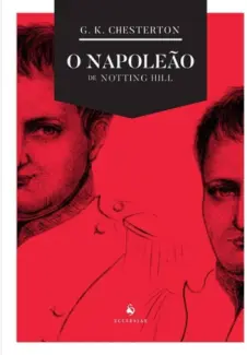 Baixar Livro O Napoleão de Notting Hill - G.K.Chesterton em ePub PDF Mobi ou Ler Online