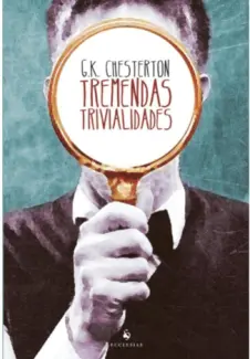 Baixar Livro Tremendas Trivialidades - G. K. Chesterton em ePub PDF Mobi ou Ler Online