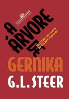 Baixar Livro A árvore de Gernika: Um estudo de campo da guerra moderna - G.L. Steer em ePub PDF Mobi ou Ler Online