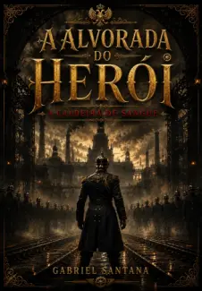 Baixar Livro A Alvorada do Herói - Gabriel Santana em ePub PDF Mobi ou Ler Online