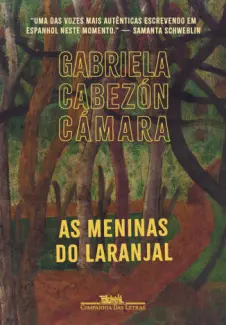 Baixar Livro As Meninas do Laranjal - Gabriela Cabezón Cámara em ePub PDF Mobi ou Ler Online