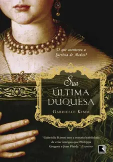 Sua Última Duquesa  -  Gabrielle Kimm