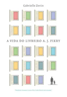  A Vida do Livreiro A J Fikry   -  Gabrielle Zevin 