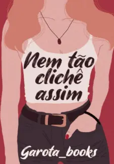 Baixar Livro Nem Tão Clichê Assim - Garota Books em ePub PDF Mobi ou Ler Online