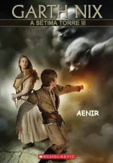 Aenir  -  A Sétima Torre   - Vol.  3  -  Garth Nix