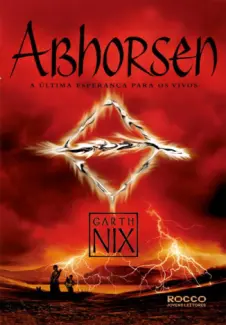 Baixar Livro Abhorsen, A Ultima Esperanca dos Vivos - O Reino Antigo Vol. 3 - Garth Nix em ePub PDF Mobi ou Ler Online