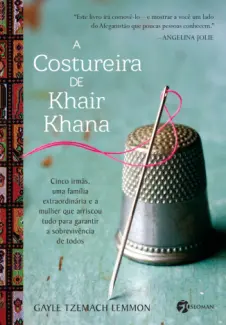 Baixar Livro A Costureira de Khair Khana - Gayle Tzemach Lemmon em ePub PDF Mobi ou Ler Online