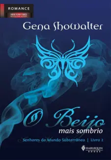 Baixar Livro O Beijo Mais Sombrio - Gena Showalter em ePub PDF Mobi ou Ler Online