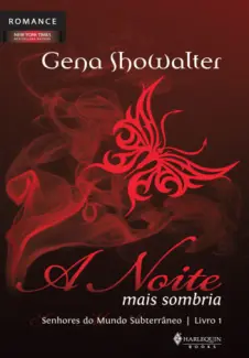 A Noite mais Sombria  -  Senhores do Submundo  -  Gena Showalter
