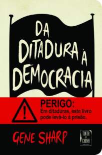 Baixar Livro Da Ditadura à Democracia - Gene Sharp em ePub PDF Mobi ou Ler Online