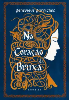Baixar Livro No Coracao Da Bruxa - Genevieve Gornichec em ePub PDF Mobi ou Ler Online