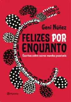 Baixar Livro Felizes por Enquanto - Geni Núñez em ePub PDF Mobi ou Ler Online