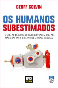 Baixar Livro Os Humanos Subestimados - Geoff Colvin em ePub PDF Mobi ou Ler Online