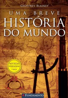 Baixar Livro Uma Breve Historia Do Mundo - Geoffrey Blainey em ePub PDF Mobi ou Ler Online