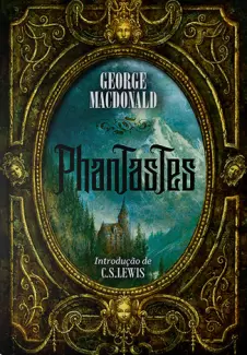 Baixar Livro Phantastes - George Macdonald em ePub PDF Mobi ou Ler Online