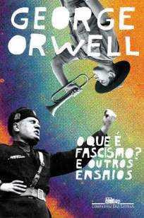 Baixar Livro O que é Fascismo? e Outros Ensaios - George Orwell em ePub PDF Mobi ou Ler Online