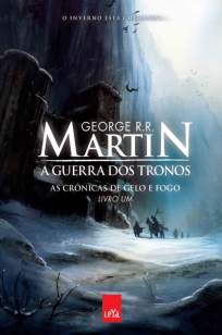 Baixar A Guerra dos Tronos - As Crônicas de Gelo e Fogo Vol. 1 - George R. R. Martin ePub PDF Mobi ou Ler Online