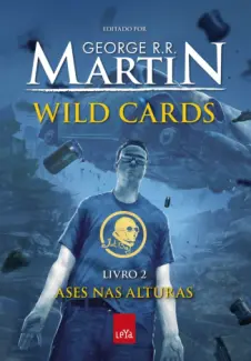 Ases nas Alturas  -  Wild Cards  - Vol.  2  -  George R. R. Martin