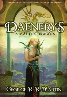 Baixar Livro Daenerys, a Mãe dos Dragões - George R. R. Martin em ePub PDF Mobi ou Ler Online