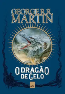 Baixar Livro O Dragão de Gelo - George R. R. Martin em ePub PDF Mobi ou Ler Online