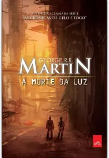 Baixar Livro A Morte da Luz - George R. R. Martin em ePub PDF Mobi ou Ler Online