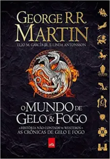Baixar Livro O Mundo de Gelo e Fogo - George R. R. Martin em ePub PDF Mobi ou Ler Online