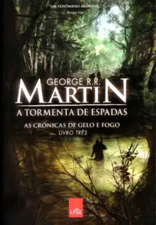 Baixar Livro A Tormenta de Espadas - As Cronicas de Gelo e Fogo Vol. 3 - George R. R. Martin em ePub PDF Mobi ou Ler Online