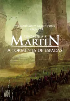 Baixar Livro Tormenta de Espadas Parte Um - As Crônicas de Gelo e Fogo Vol. 3 - George R. R. Martin em ePub PDF Mobi ou Ler Online